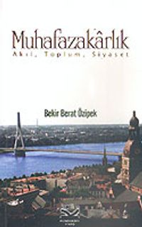 Muhafazakarlık Akıl, Toplum, Siyaset