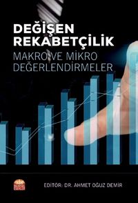 Değişen Rekabetçilik & Makro ve Mikro Değerlendirmeler
