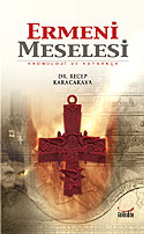 Ermeni Meselesi/Kronoloji ve Kaynakça