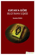 Kur'an'a Göre Bilgi İman İlişkisi