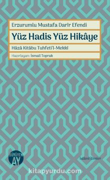 Yüz Hadis Yüz Hikaye - Erzurumlu Mustafa Darir Efendi