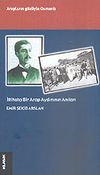 İttihat&ccedil;ı Bir Arap Aydınının Anıları