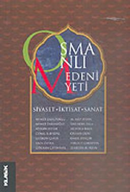 Osmanlı Medeniyeti/Siyaset-İktisat-Sanat