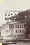 Yeni ve Yakın Çağlarda Osmanlı Diplomasisi