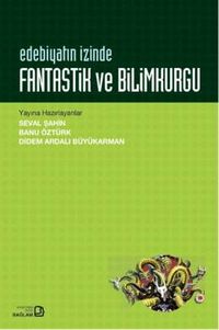 Edebiyatın İzinde Fantastik ve Bilimkurgu
