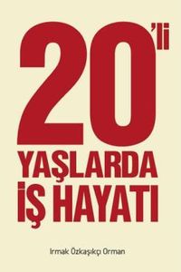 20'li Yaşlarda İş Hayatı