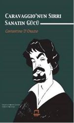 Caravaggio'nun Sırrı & Sanatın Gücü
