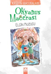Okyanus Macerası - Elçin Kuzucu