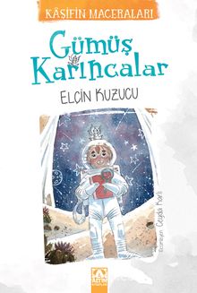 Gümüş Karıncalar - Elçin Kuzucu