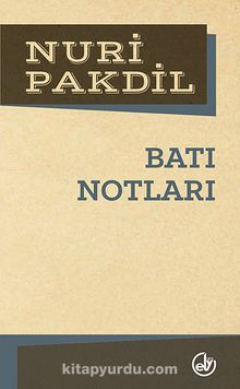 Batı Notları - Nuri Pakdil