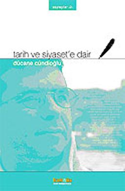 Tarih ve Siyaset'e Dair/Söyleşiler 2