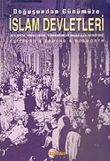 Doğuşundan Günümüze İslam Devletleri