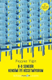 8-9 Senedir Kendimi İyi Hissetmiyorum - Feyyaz Yiğit