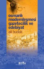 Osmanlı Modernleşmesi Gazetecilik ve Edebiyat