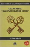 Şifa Rehberi & Kuantum İyileşme Kitabı
