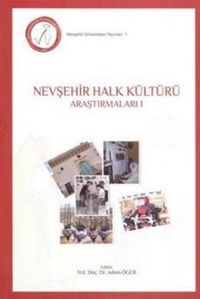 Nevşehir Halk Kültürü Araştırmaları 1