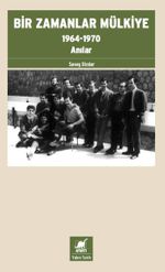 Bir Zamanlar Mülkiye & 1964-1970 Anılar