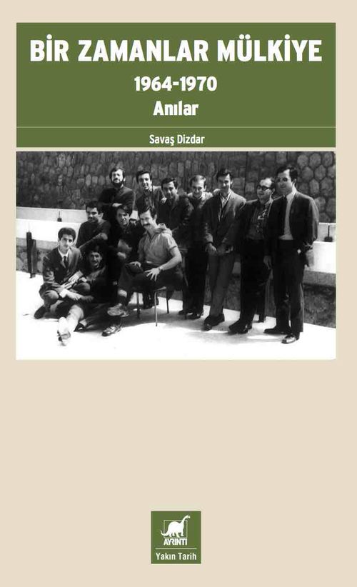 Bir Zamanlar Mülkiye & 1964-1970 Anılar