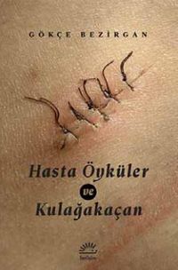 Hasta Öyküler ve Kulağakaçan