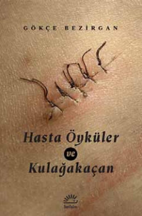 Hasta Öyküler ve Kulağakaçan