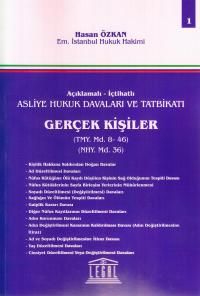 Asliye Hukuk Davaları ve Tatbikatı Gerçek Kişiler (Cilt 1)