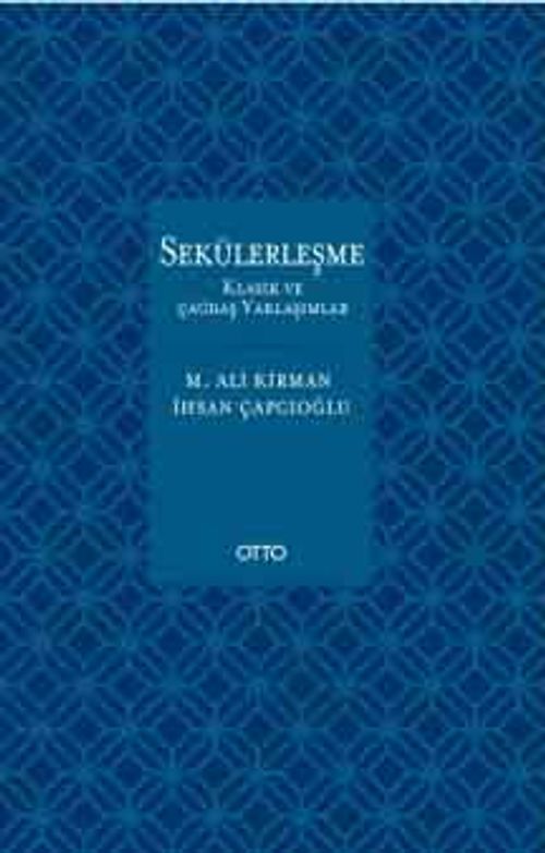 Sekülerleşme & Klasik ve Çağdaş Yaklaşımlar