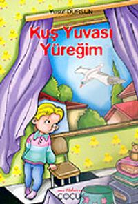 Kuş Yuvası Yüreğim