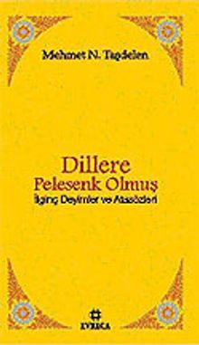 Dillere Pelesenk Olmuş