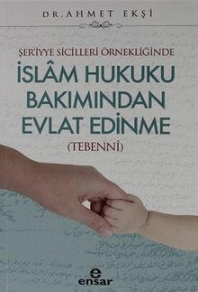 İslam Hukuku Bakımından Evlat Edinme