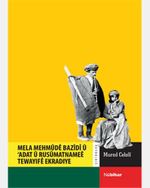 Mela Mehmude Bazidi Ü Adat Ü Rusümatnamee Tewayife Ekradiye