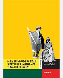 Mela Mehmude Bazidi Ü Adat Ü Rusümatnamee Tewayife Ekradiye