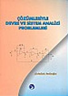 Çözümleriyle Devre ve Sistem Analizi Problemleri
