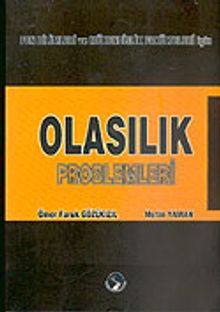 Olasılık Problemleri/Fen Bilimleri ve Mühendislik Fakülteleri İçin