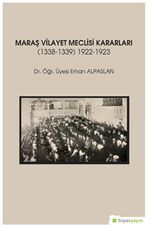 Maraş Vilayet Meclisi Kararları (1338-1339) 1922-1923