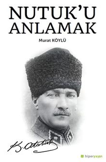 Nutuk’u Anlamak