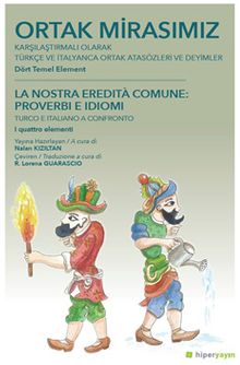Ortak Mirasımız Karşılaştırmalı Olarak Türkçe ve İtalyanca Ortak Atasözleri ve Deyimler Dört Temel Element