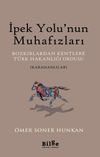 İpek Yolu'nun Muhafızları & Bozkırlardan Kentlere T&uuml;rk Hakanlığı Ordusu (Karahanlılar)