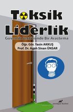 Toksik Liderlik & Güvenlik Sektöründe Bir Araştırma