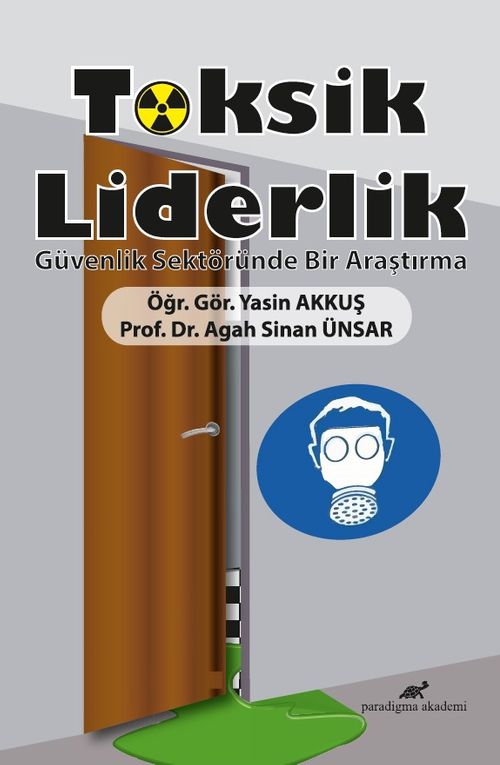Toksik Liderlik & Güvenlik Sektöründe Bir Araştırma