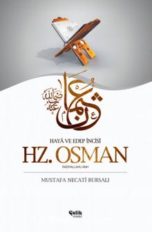 Hazreti Osman / Haya ve Edep İncisi - Mustafa Necati Bursalı