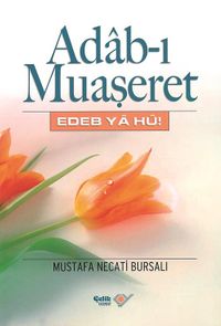 Adab-ı Muaşeret / Edeb Ya Hu!