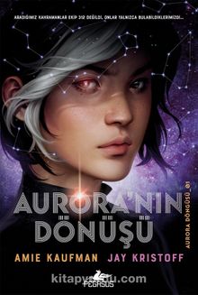 Aurora’nın Dönüşü (Aurora Döngüsü-01) (Ciltli)