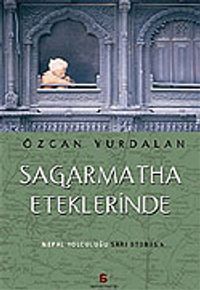 Sagarmatha Eteklerinde/Nepal Yolculuğu