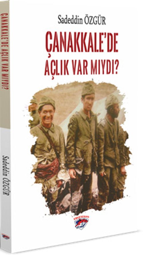 Çanakkale'de Açlık Var Mıydı?