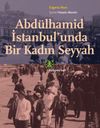Abd&uuml;lhamid İstanbul'unda Bir Kadın Seyyah