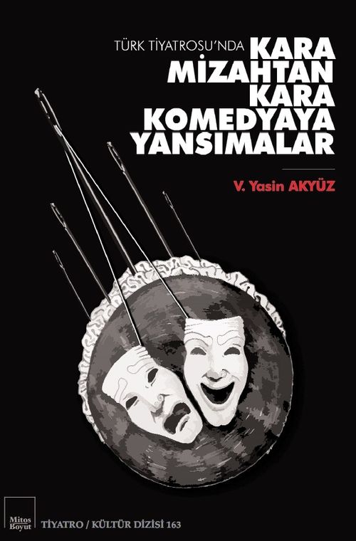 Türk Tiyatrosu'da Kara Mizahtan Kara Komedyaya Yansımalar
