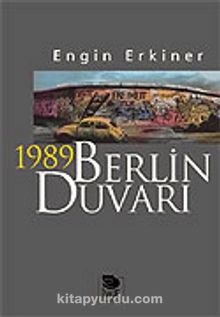 1989 Berlin Duvarı - Engin Erkiner
