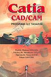 Catia Cad/Cam Programı İle Tasarım