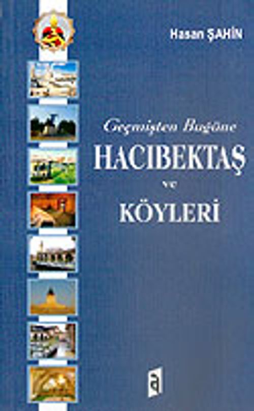 Geçmişten Bugüne Hacıbektaş ve Köyleri