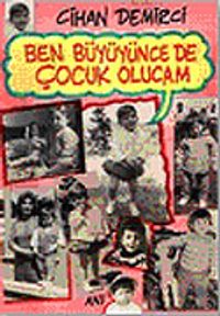 Ben Büyüyünce De Çocuk Olucam